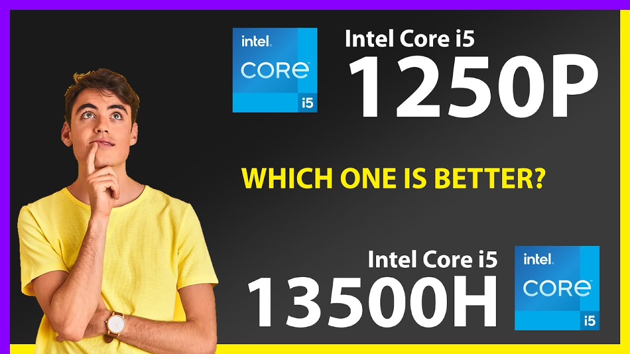 INTEL Core i5 1250P vs INTEL Core i5 13500H Technical Comparison