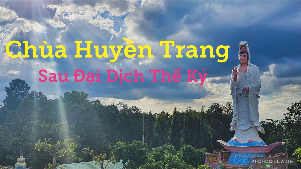 Chùa Huyền Trang- Long Khánh, Đồng Nai Sau Đại Dịch