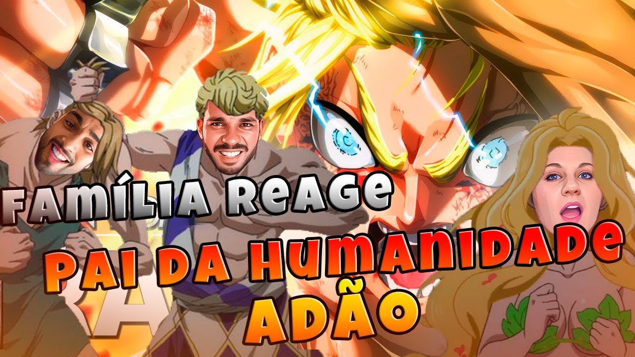 Família Reage | Pai da Humanidade | Adão (Shuumatsu no Valkyrie) | Enygma