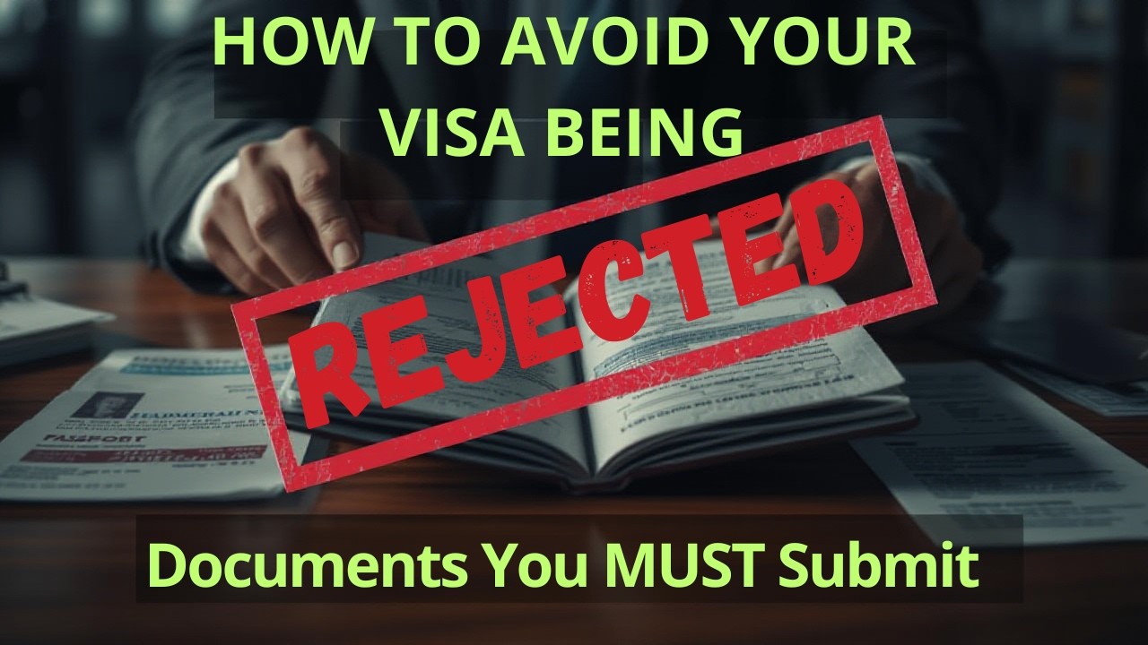 HOW TO AVOID YOUR VISA BEING REJECTED