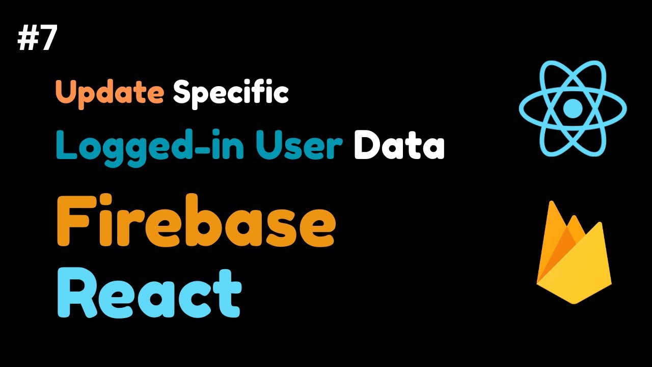 How to Update Logged-In User Data in Firebase Using React JS || Update Data from Firebase in React