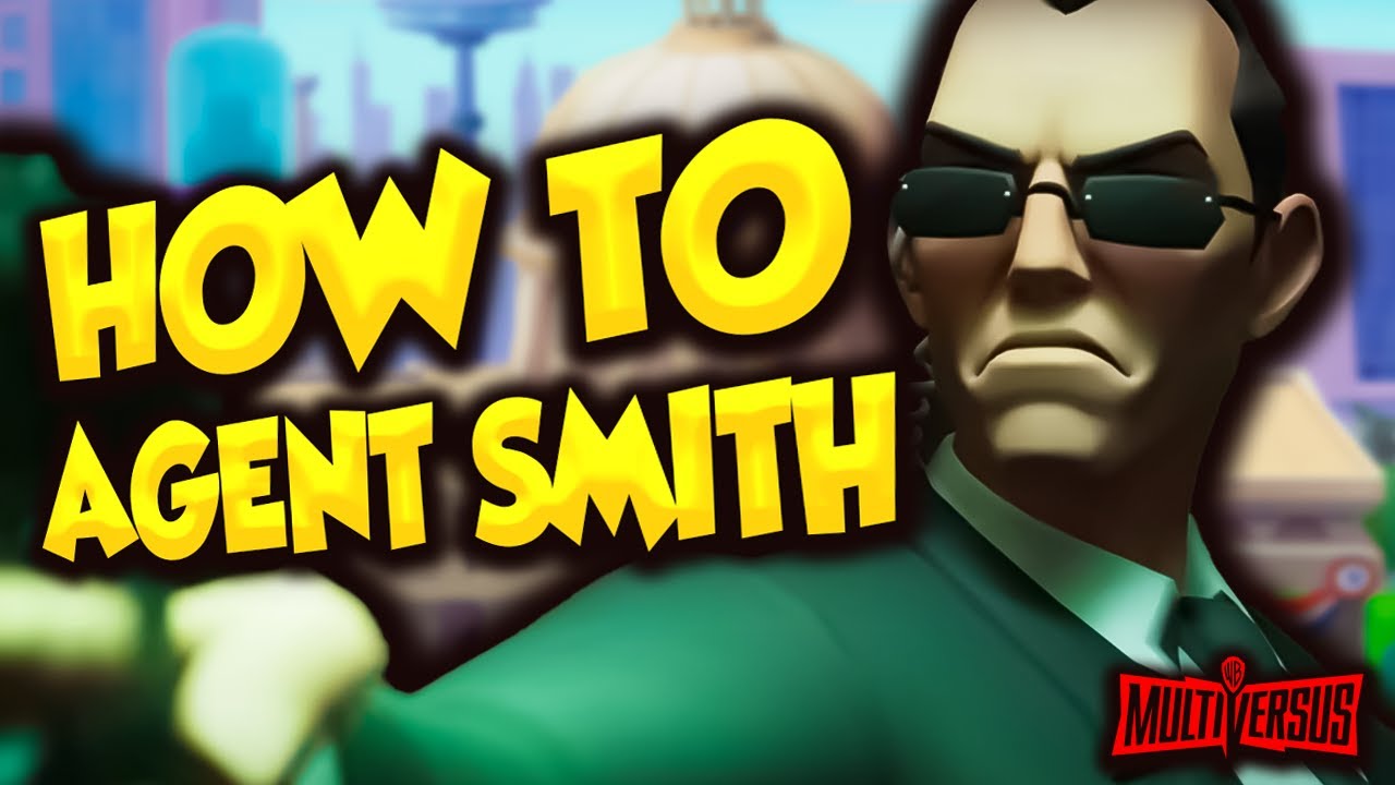 The Ultimate How To Play AGENT SMITH Guide - Multiversus