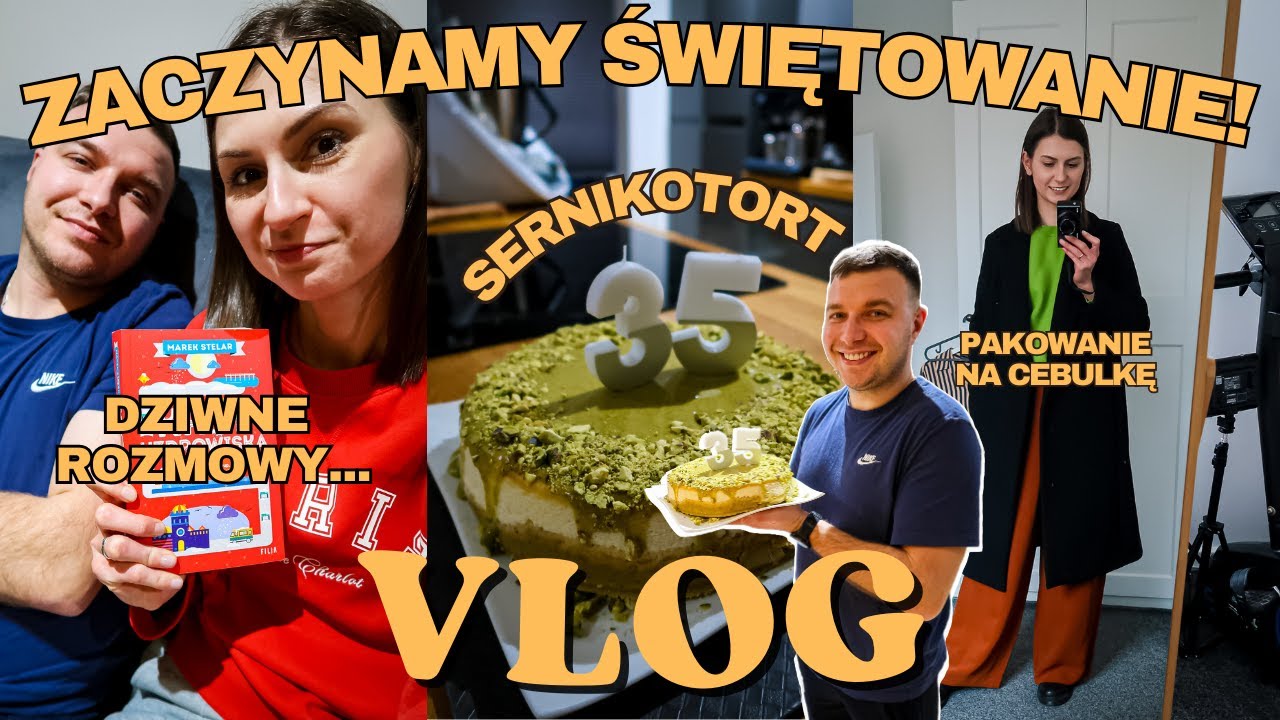 ROZPOCZYNAMY URODZINOWY CZAS 🥳 PAKOWANIE NA CEBULKĘ 🧳 SERNIKOTORT I DZIWNA ROZMOWA O TINDERZE 🙈