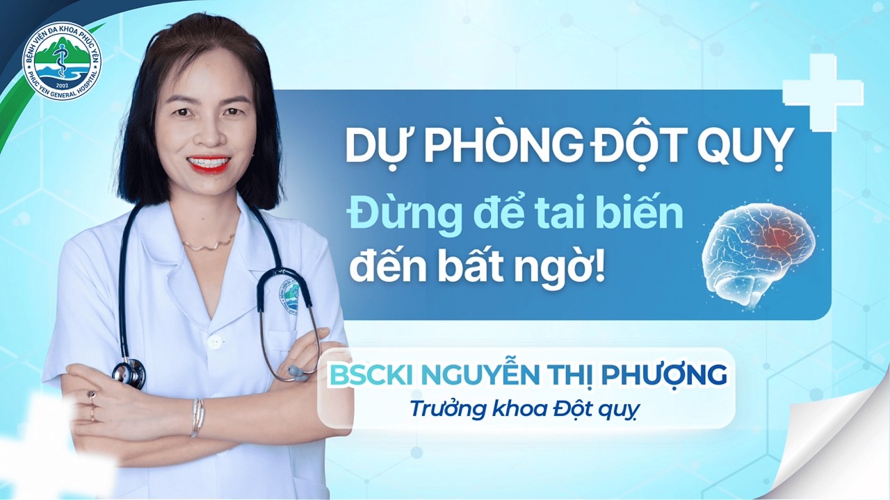 DỰ PHÒNG ĐỘT QUỴ, ĐỪNG ĐỂ TAI BIẾN ĐẾN BẤT NGỜ! | Bệnh viện Đa khoa Phúc Yên