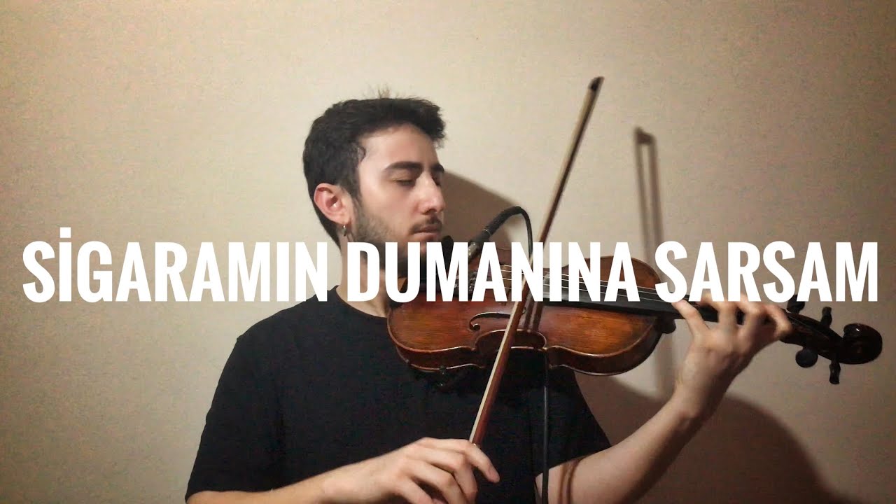Sigaramın Dumanına Sarsam Keman (Violin) Cover by Emre Kababaş