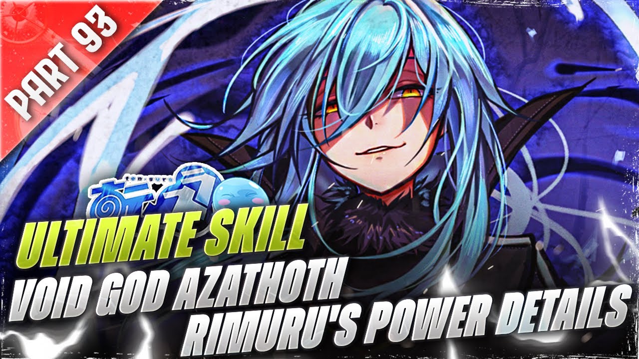 P93 - Vol 16 - Ultimate Skill: Void God Azathoth and RIMURU'S POWER DETAILS - Tensei Slime  #Rimuru