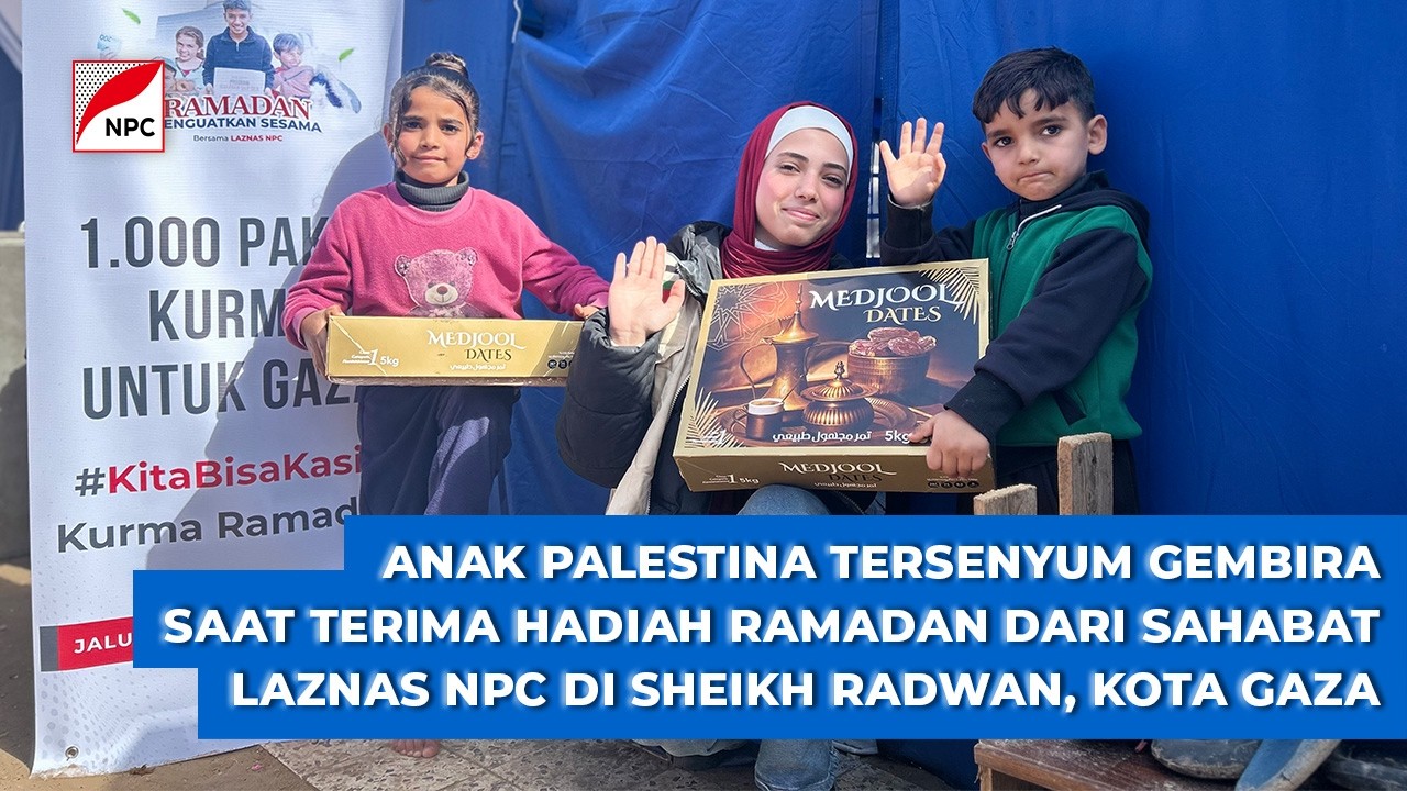 PAKET HADIAH KURMA RAMADAN AKHIRNYA TIBA DI JALUR GAZA, TIM NPC BAGIKAN KE WARGA SHEIKH RADWAN
