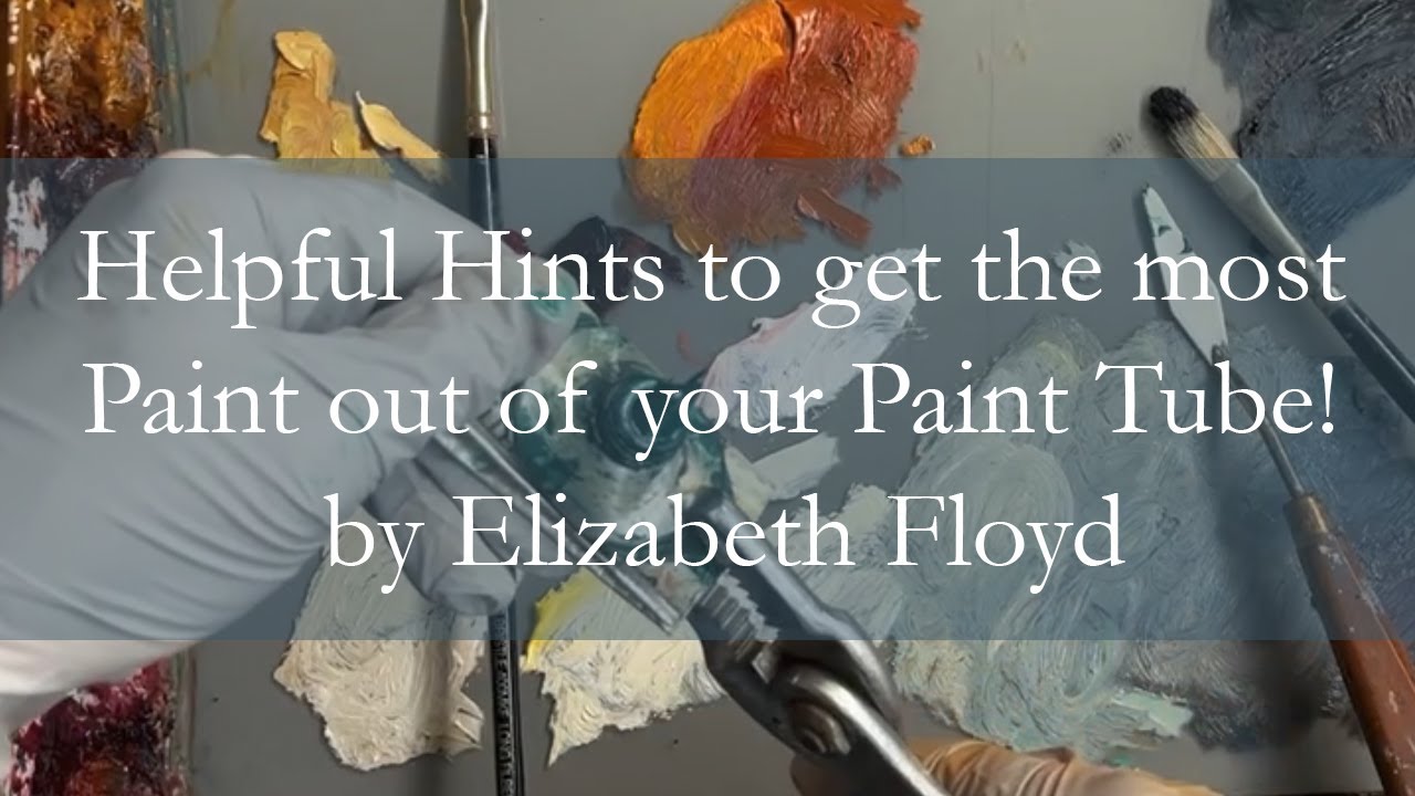 How to get the most paint out of your oil paint tubes