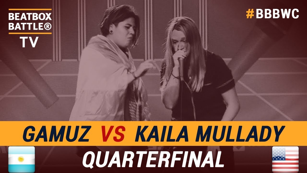 Gamuz vs Kaila Mullady - Quarterfinal - 5th Beatbox Battle World Championship