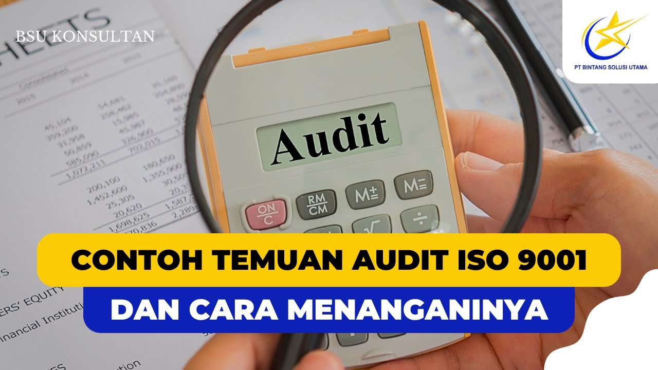 Contoh Temuan Audit ISO 9001 dan Cara Menanganinya