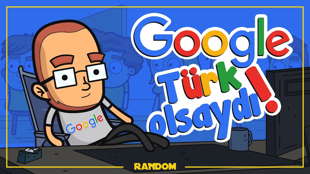 GOOGLE TÜRK OLSAYDI | DERLEME 1 - TÜRKÇE ANİMASYON