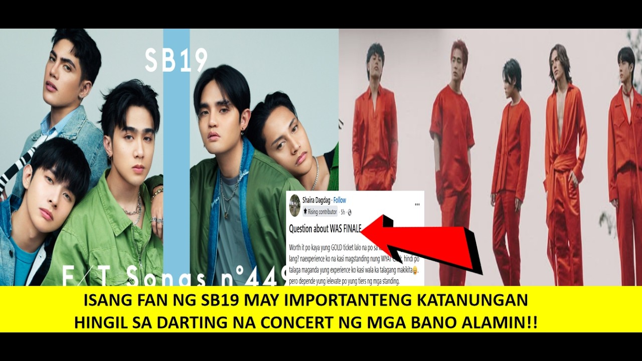 ISANG FAN NG SB19 MAY IMPORTANTENG KATANUNGAN HINGIL SA DARTING NA CONCERT NG MGA BANO ALAMIN!!