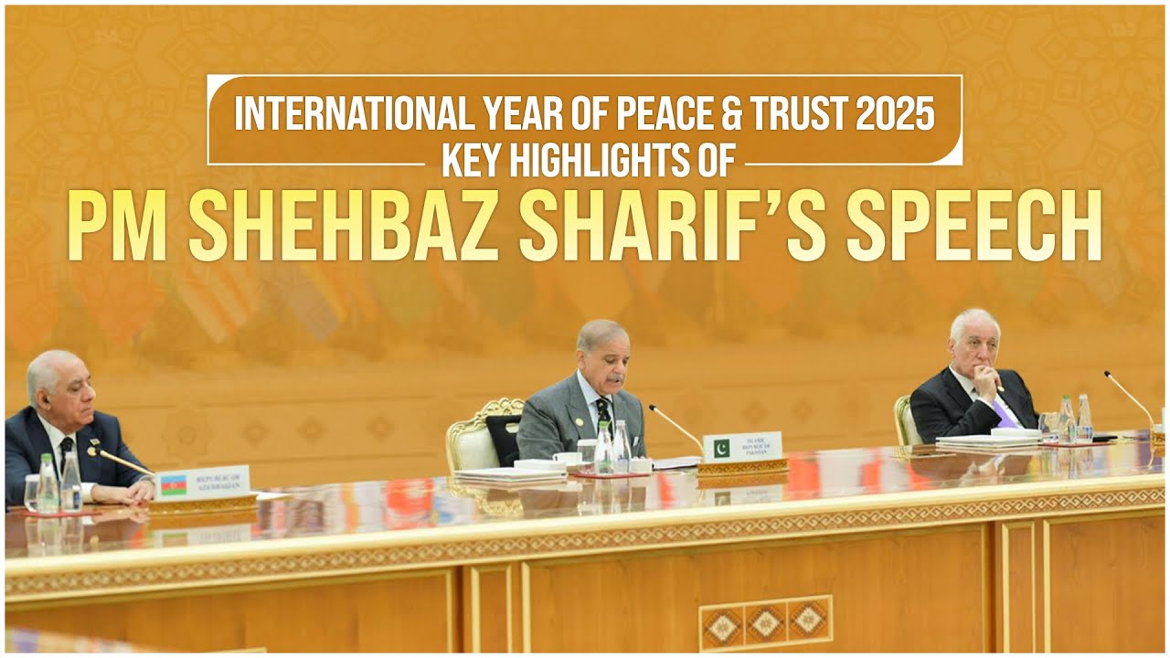 International Year of Peace & Trust 2025 | Key Highlights of PM Shehbaz Sharif&rsquo;s Speech