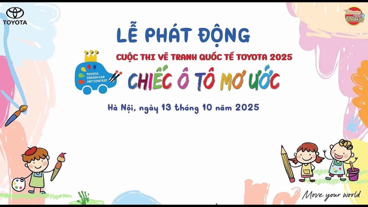 ️🎨 LỄ PHÁT ĐỘNG CUỘC THI VẼ TRANH QUỐC TẾ TOYOTA “CHIẾC Ô TÔ MƠ ƯỚC” NĂM 2025 CHÍNH THỨC KHỞI ĐỘNG 🎉