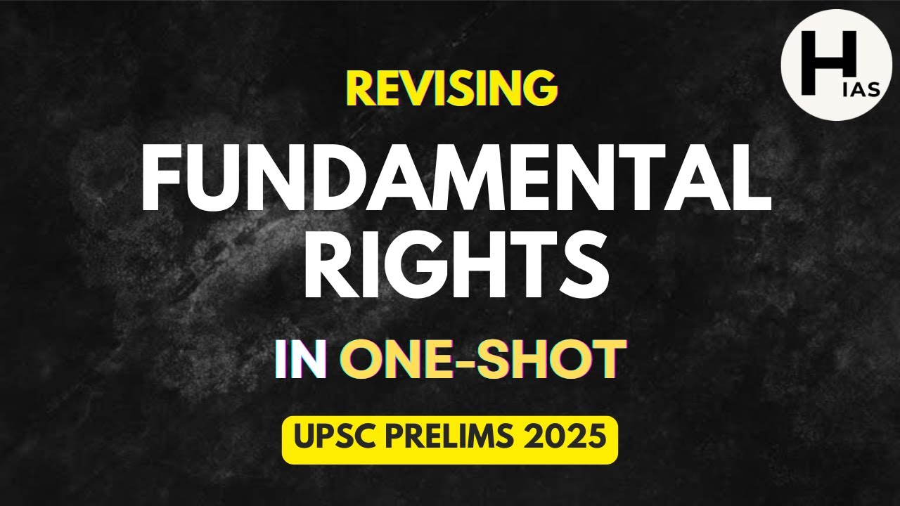 FUNDAMENTAL RIGHTS in ONE SHOT for UPSC Prelims 2025