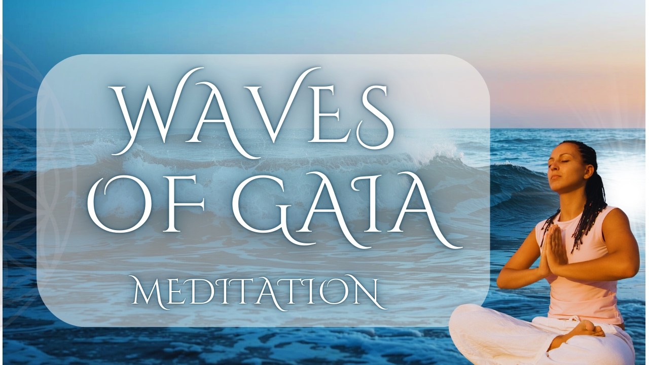 V&aring;gorna fr&aring;n Gaia 🌊 Meditation f&ouml;r k&auml;nslor, fl&ouml;de & vattenelementet