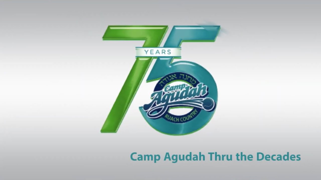 Camp Agudah 75 Years - Thru the Decades