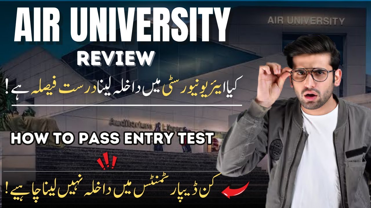 AIR University Islamabad Review | Life at Air University | Is it Right Option | Admission Guidance