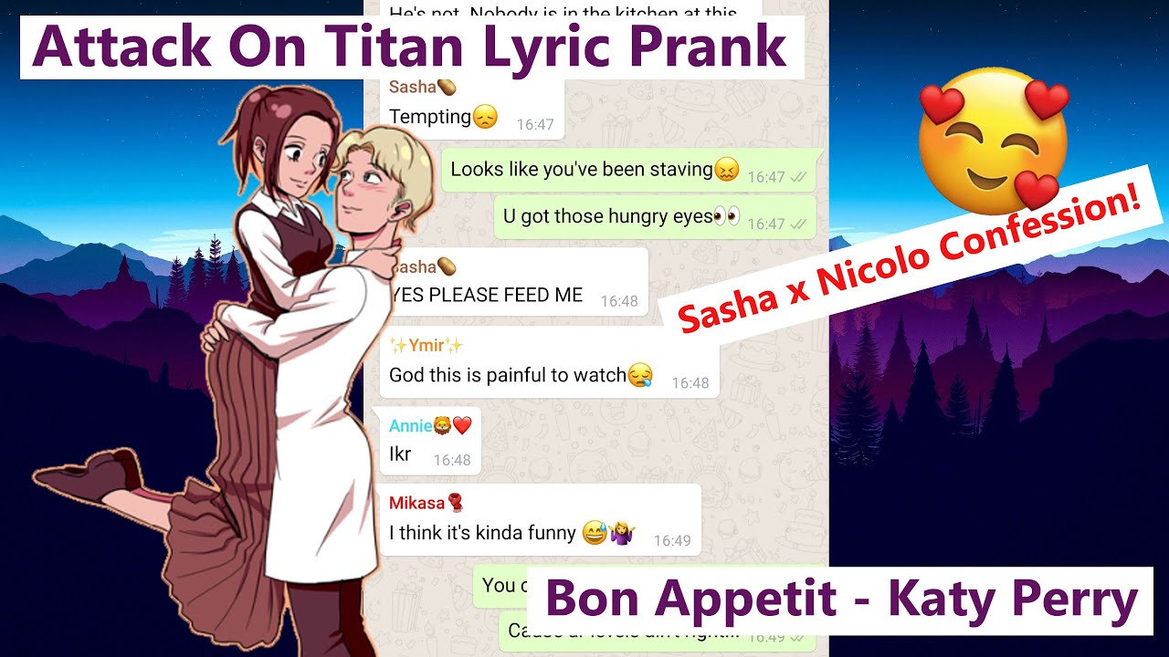 Attack On Titan Lyric Prank | | Sasha x Nicolo Confession | | Bon Appetit - Katy Perry P.3