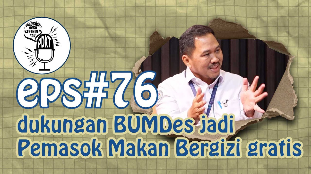 Kepengen Tau: BUMDes Pemasok Makan Siang Bergizi | eps. 76 |