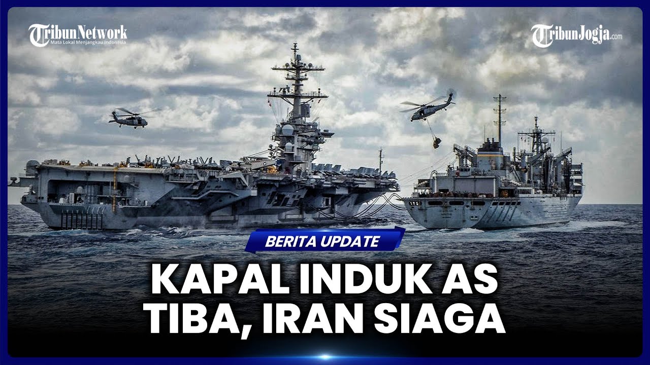 IRAN SIAPKAN SENJATA UNTUK HADAPI SERANGAN AS USAI USS ABRAHAM LINCOLN TIBA DI TIMTENG