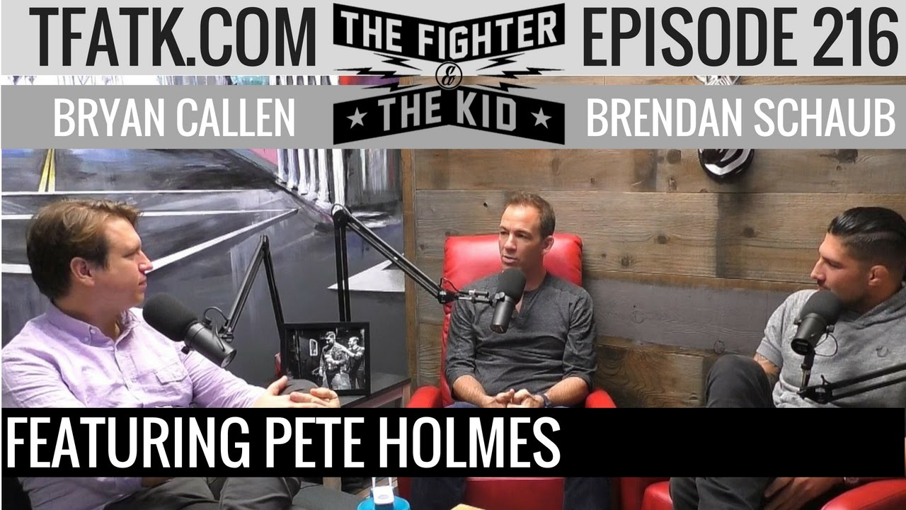 The Fighter and the Kid - Episode 216: Pete Holmes