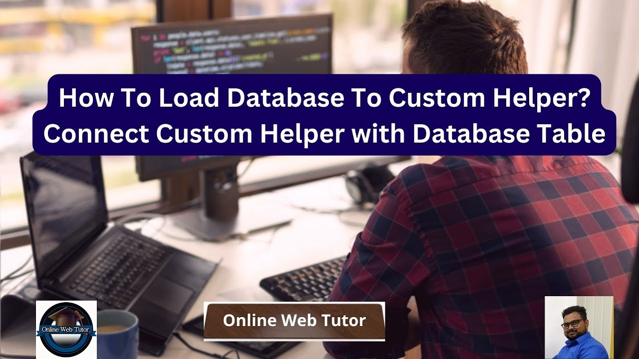 How To Load Database To Custom Helper | Connect Custom Helper with Database Table For Functions