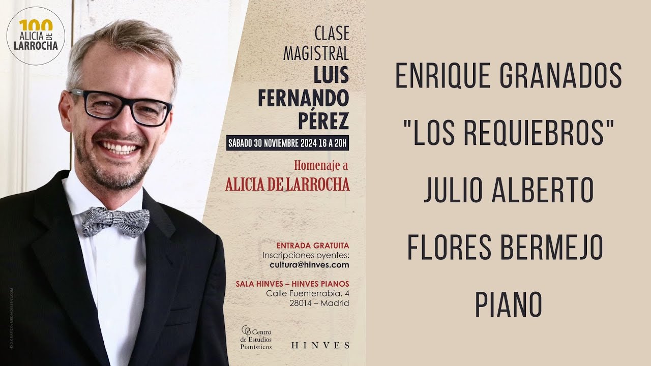 Luis Fernando Pérez / Clase magistral / Homenaje a Alicia de Larrocha / Granados 