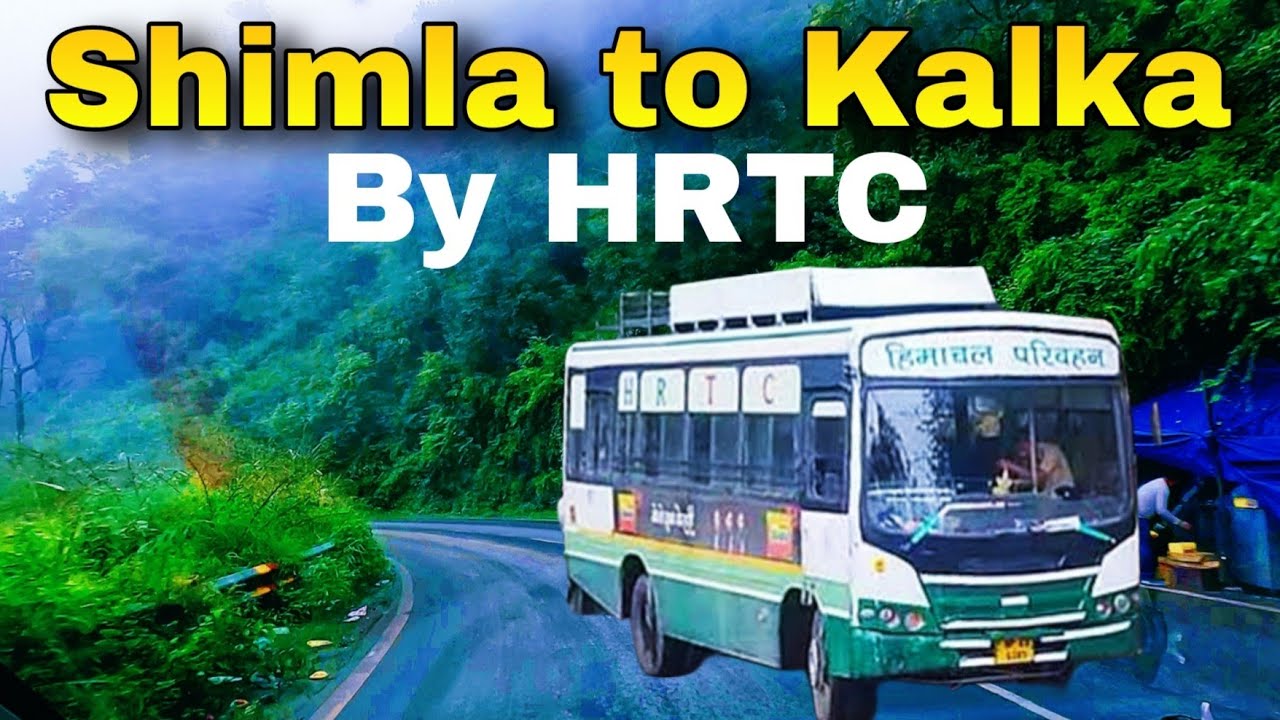 Kalka to Shimla by HRTC bus | Non Stop Bus Ride only 240/-