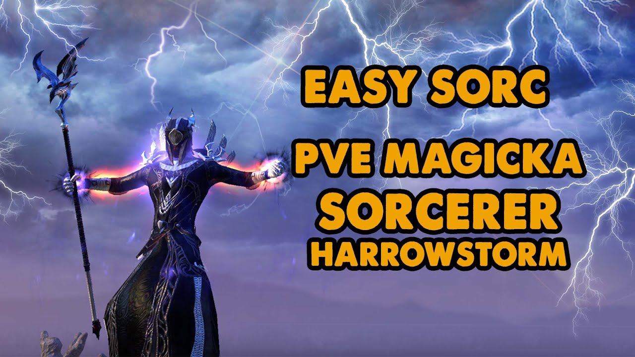 ESO - Easy Sorc - Magicka Sorcerer PVE Build - (Harrowstorm)