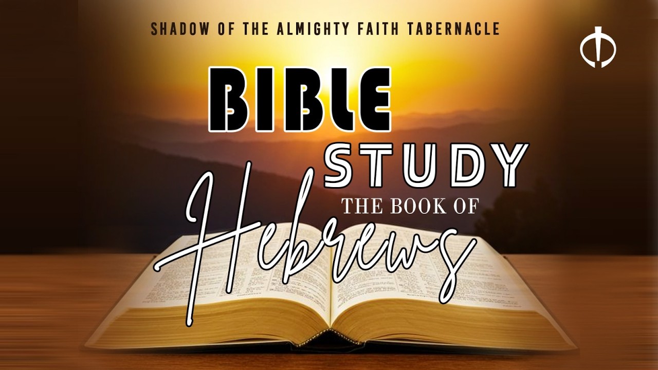Bible Study - The Book of Hebrews: Part 8