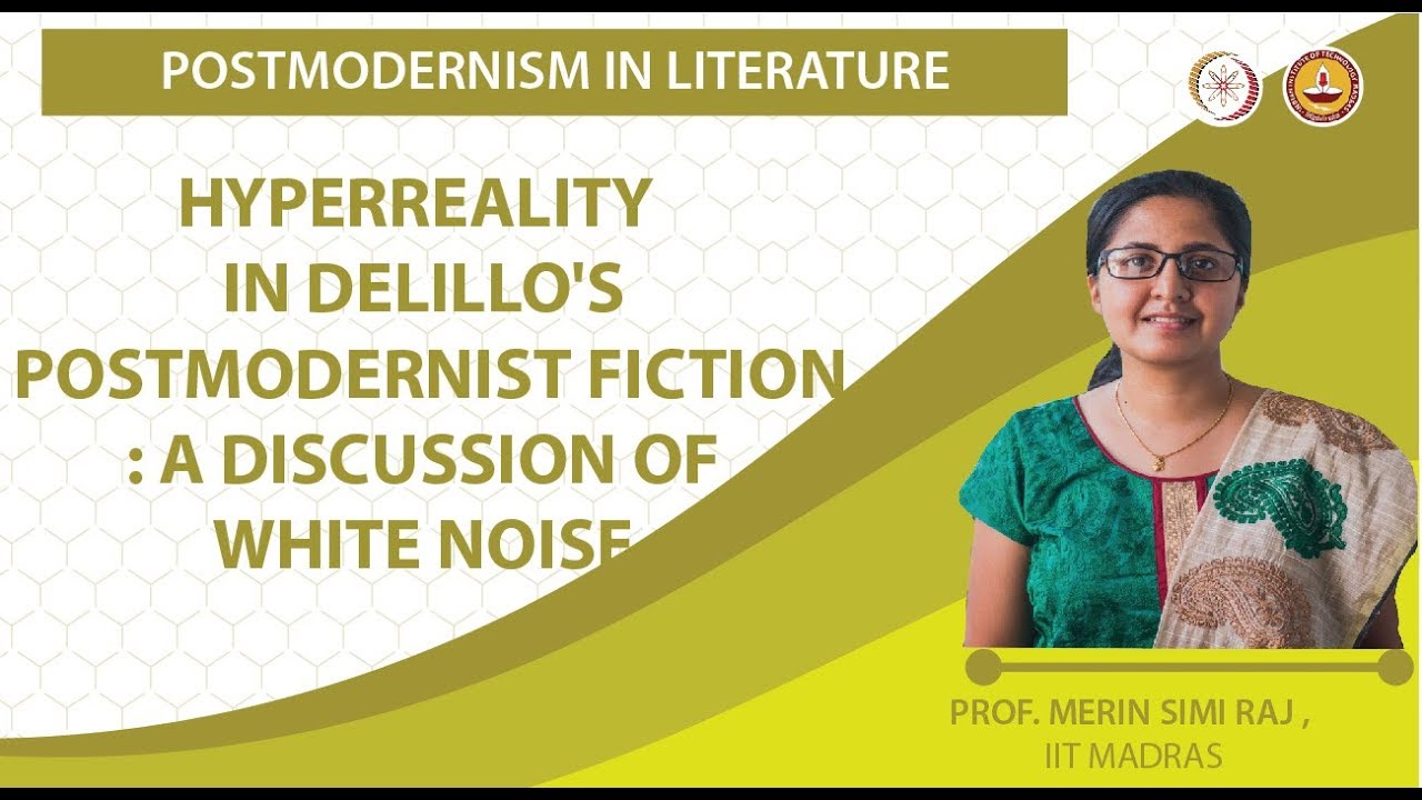 Hyperreality in Delillo's Postmodernist Fiction : A Discussion of White Noise