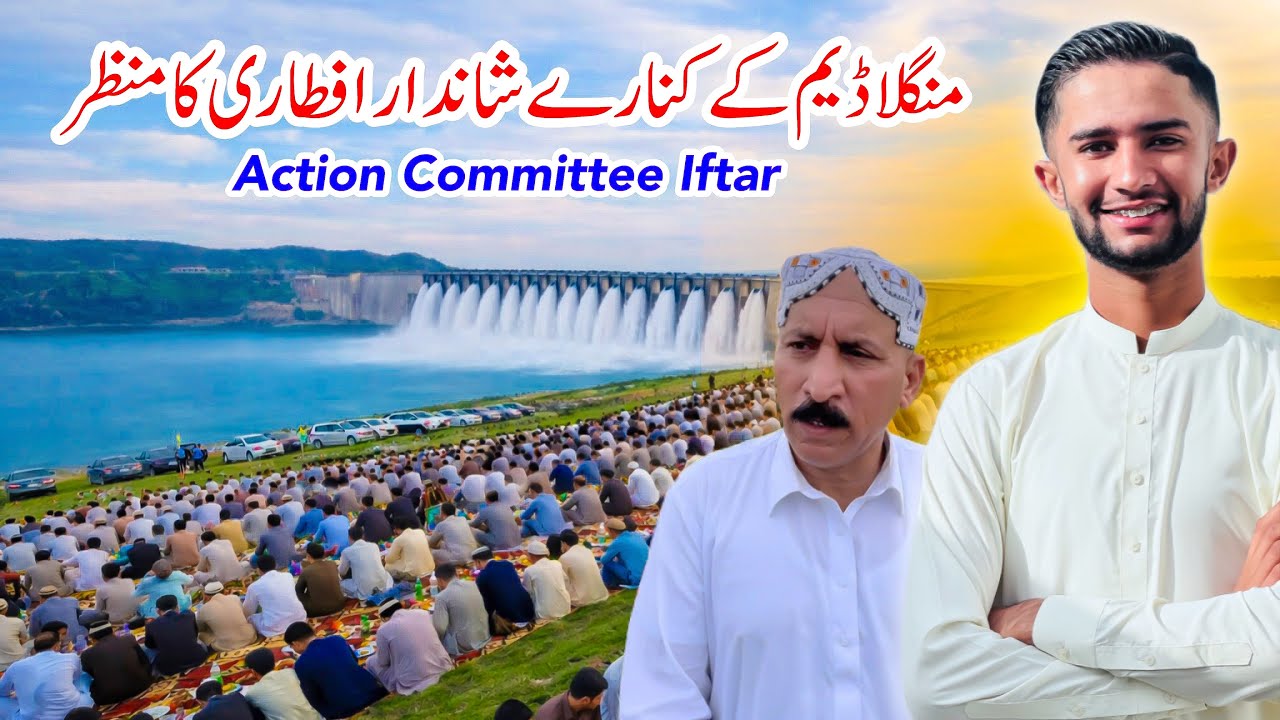 Grand Iftar at Mangla Dam | Action Committee Brings Back Old Memories