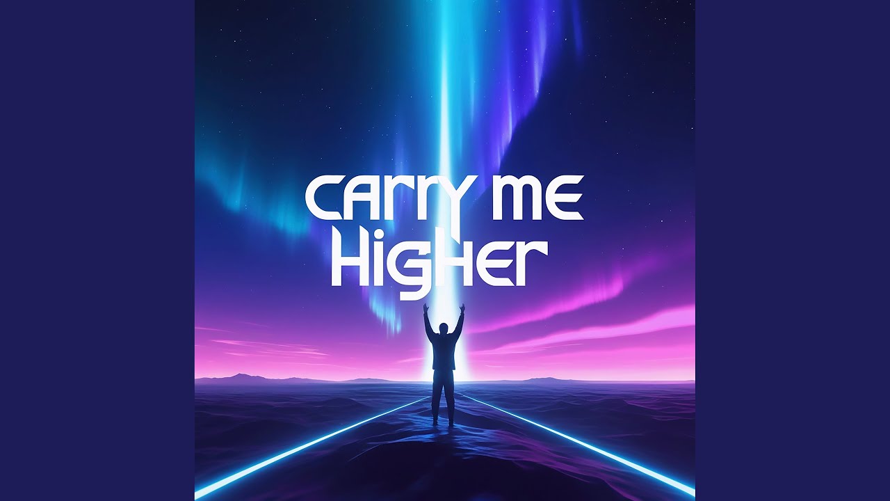Carry Me Higher