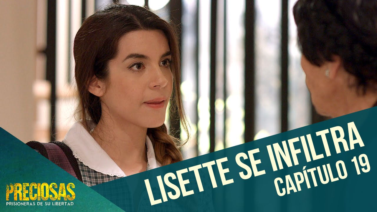 Lisette se infiltra | Preciosas | Capítulo 19