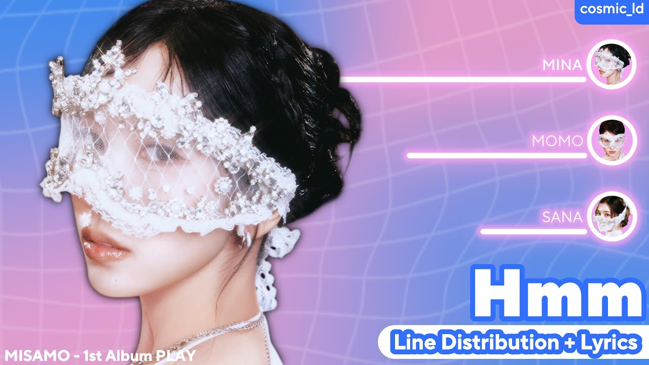 MISAMO - Hmm (Line Distribution + Lyrics)