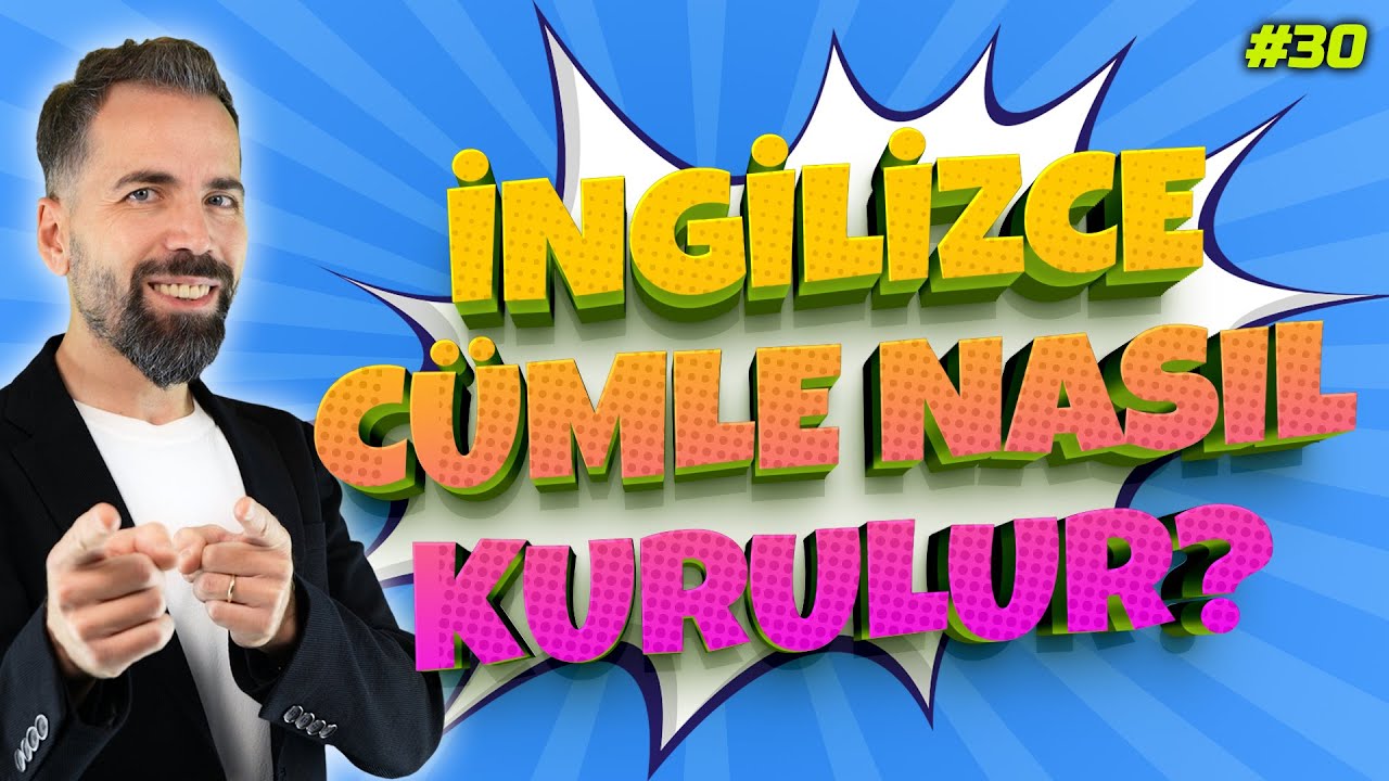 İngilizcede Cümle Kurma Teknikleri #30