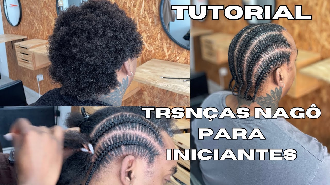 COMO FAZER TRANÇAS NAGÔ PARA INICIANTES 
