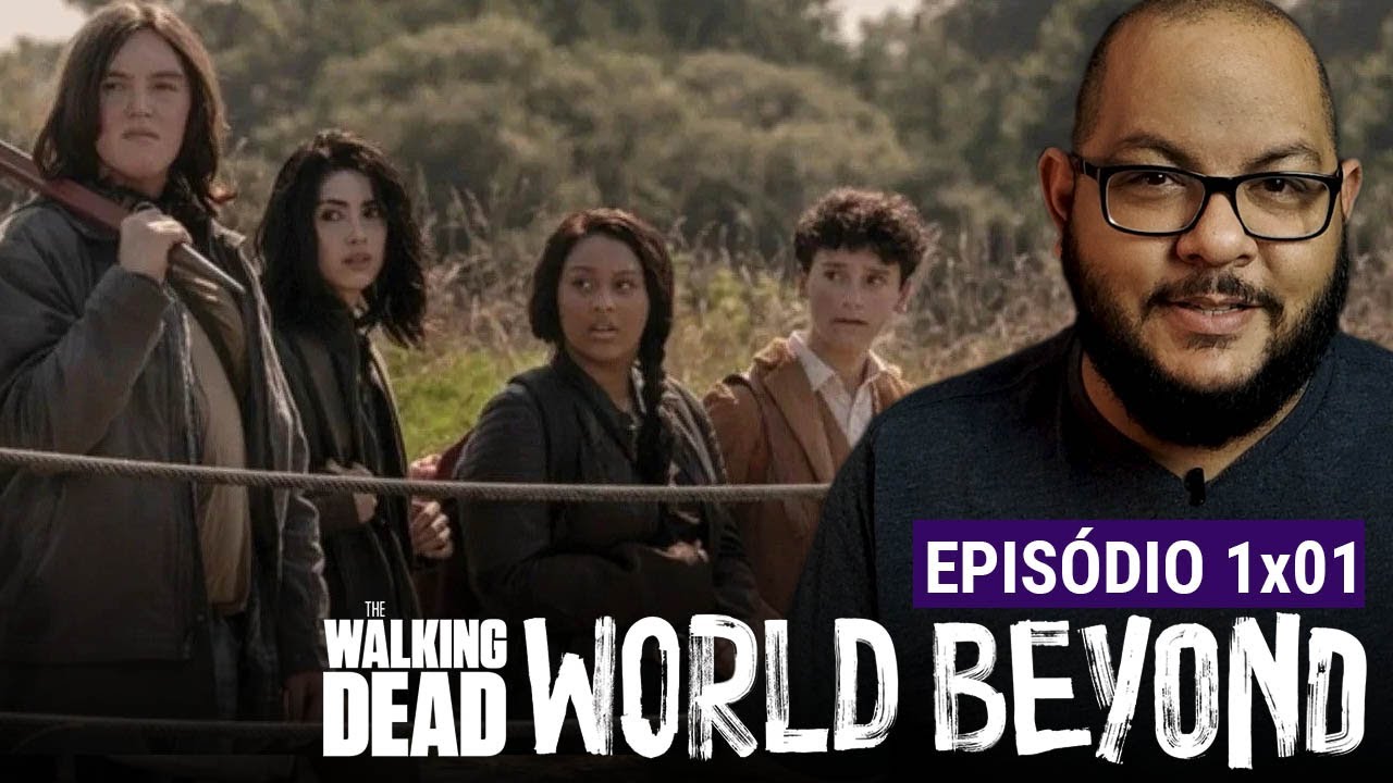 TWD: World Beyond 1x01 - Vale a pena? | Análise (The Walking Dead)