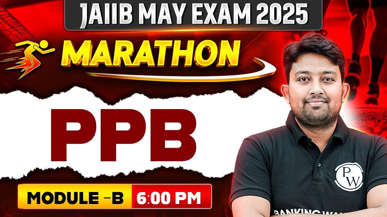 JAIIB May 2025 | JAIIB PPB Marathon Class | JAIIB PPB Module B Marathon | by Arvind Sir