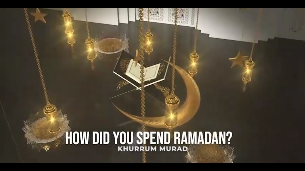 How Did You Spend Ramadan? | A Powerful Self-Reflection