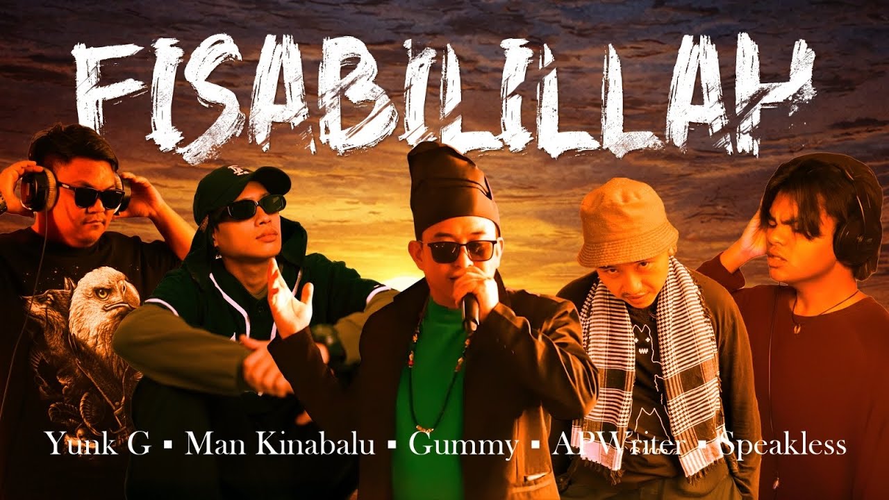 FISABILILLAH - Yunk G, Apwriter, Man Kinabalu, Speakless & Gummy