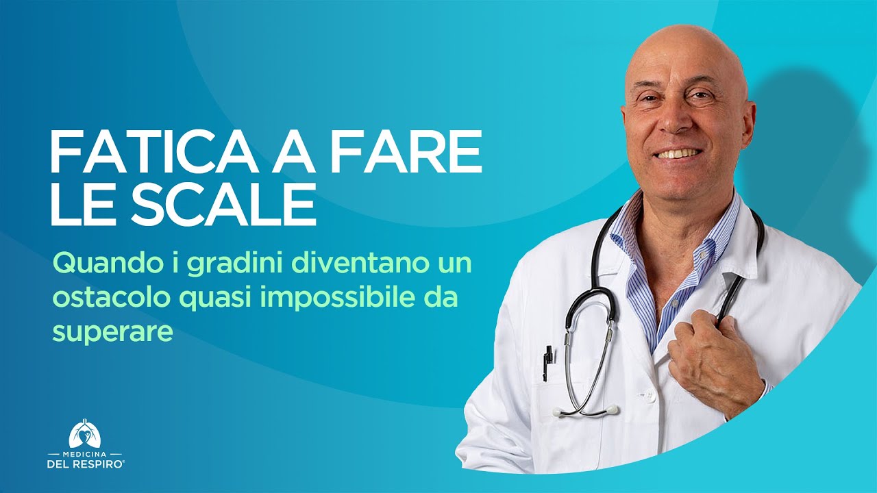FATICA A FARE LE SCALE (perché mi manca il fiato)?