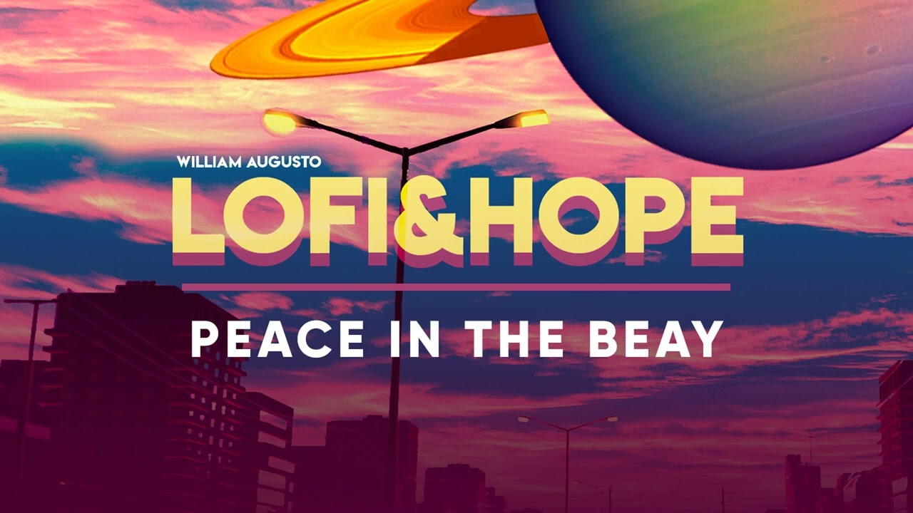 Lofi & Hope - Peace In The Beat | &Aacute;udio Oficial