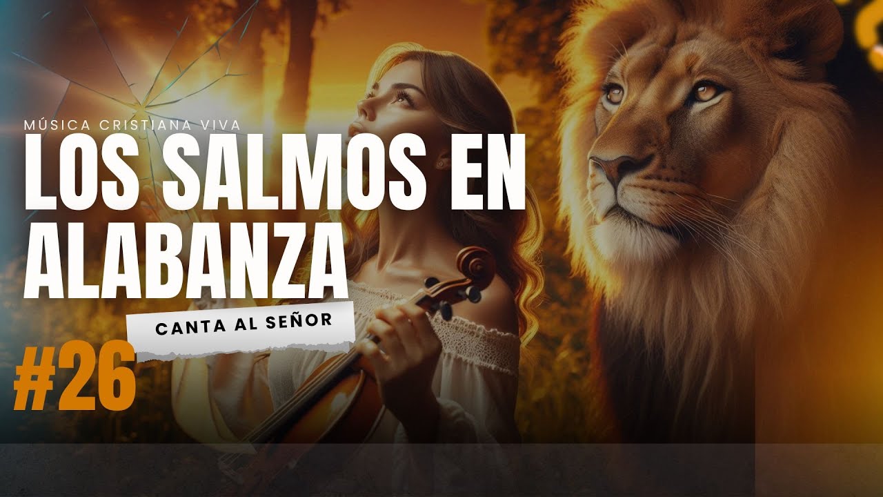 🎶 Los Salmos en Música 🙏💖 | Alabanza, Paz y Esperanza para el Alma ✨