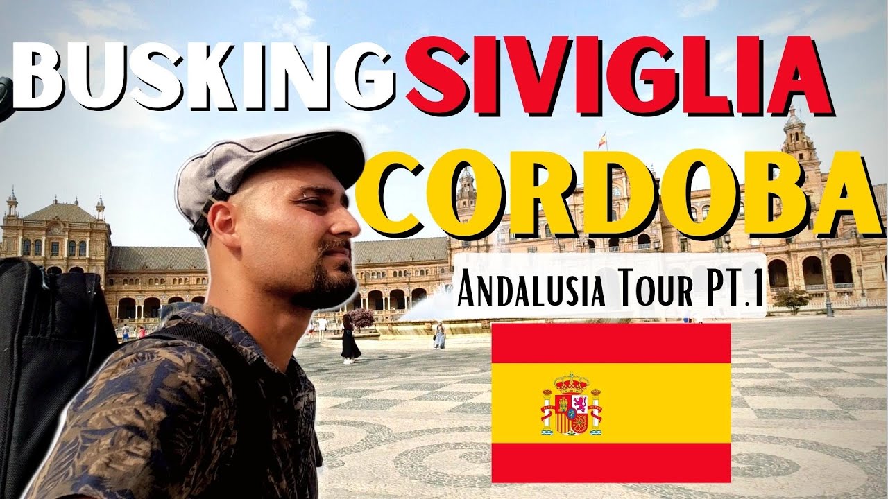 SUONARE IN STRADA in ANDALUSIA PT.1, artisti di strada Sivglia e Cordoba (Busking Vlog)