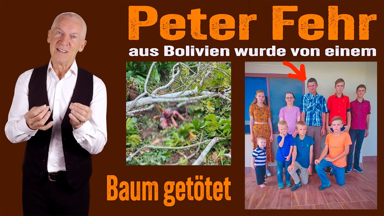 Peter Fehr aus Bolivien wurde von einem Baum getötet.