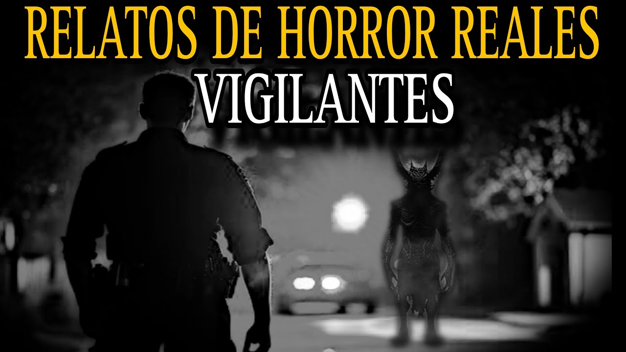 7 RELATOS NUNCA ANTES CONTADOS DE VIGILANTES NOCTURNOS / TERROR EN EL TURNO DE NOCHE