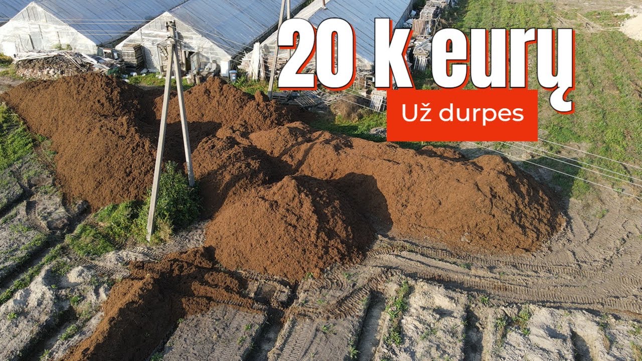 Ūkis #6 20k eurų už durpes. Bobcat 