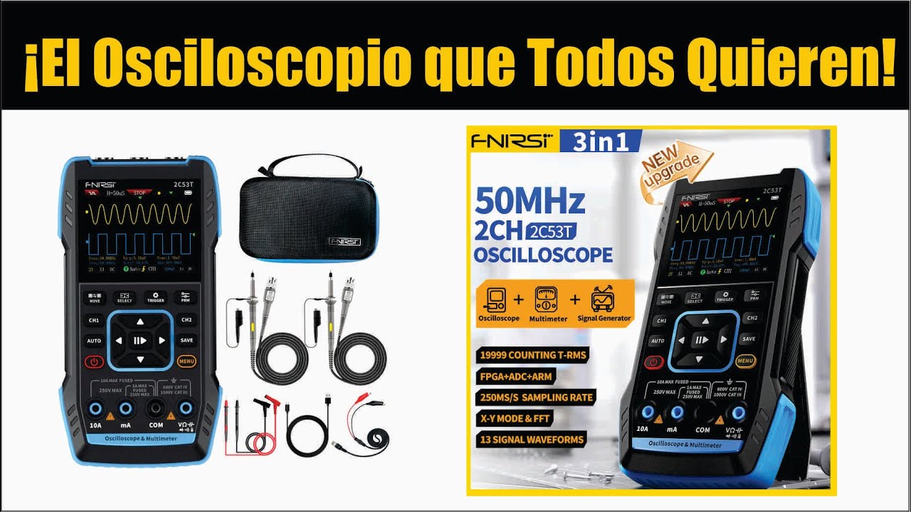 ¿Es el FNIRSI 2C53T el Mejor Osciloscopio Portátil del Mercado? Descúbrelo Aquí